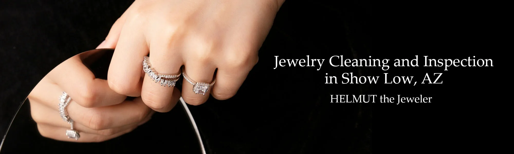 Banner featuring jewelry cleaning and inspection services offered by  HELMUT the Jeweler in Show Low, AZ